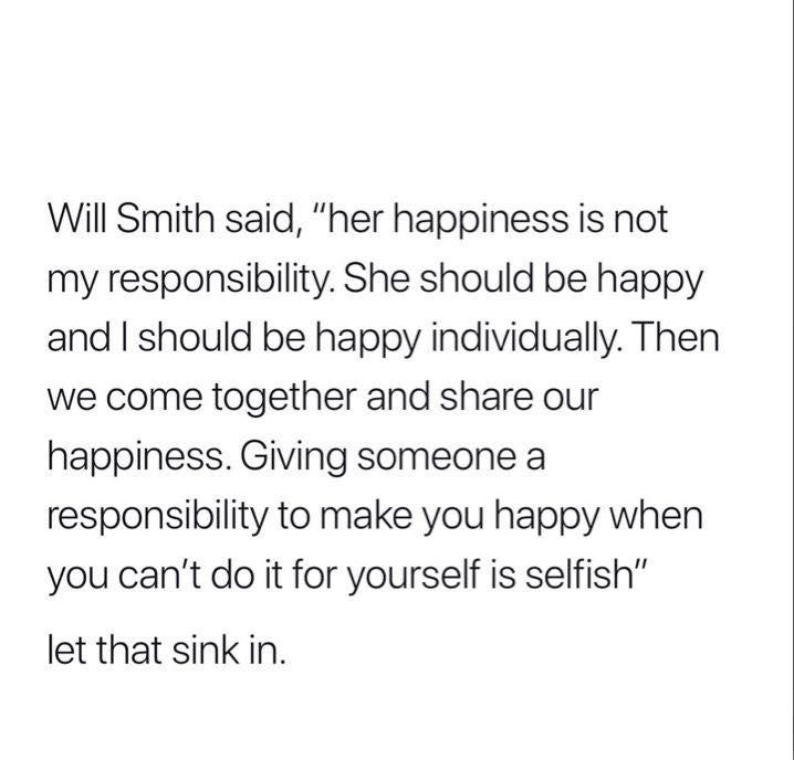 It's your own damn responsibility to be happy, m'kay.